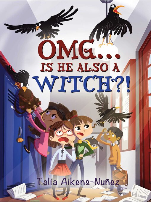 Title details for OMG... Is He Also a Witch?! by Talia Aikens-Nuñez - Available